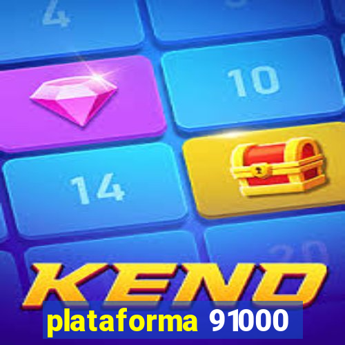 plataforma 91000